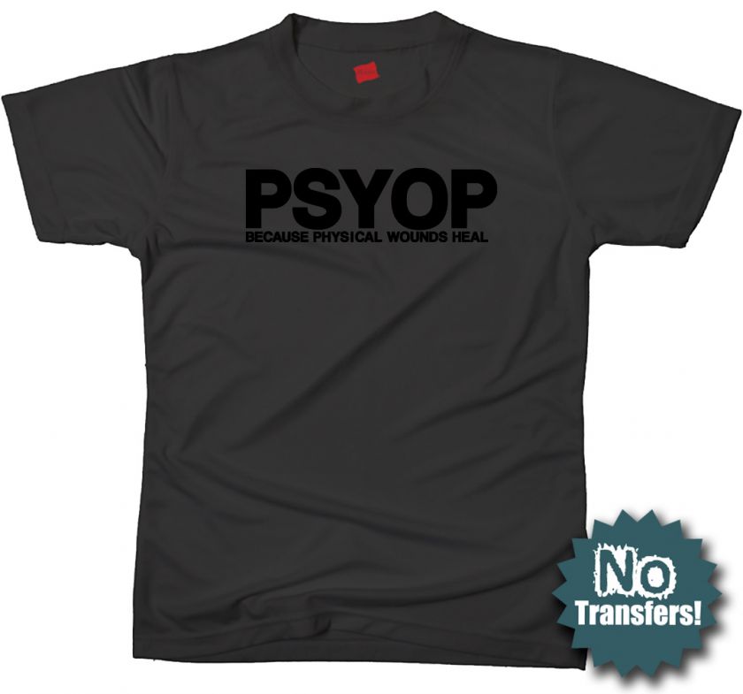 PSYOP spec ops army military usmc funny new T shirt  