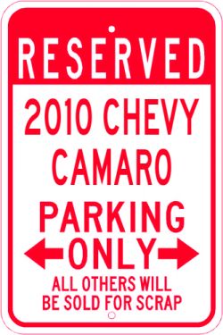 2010 10 CHEVY CAMARO Parking Sign  